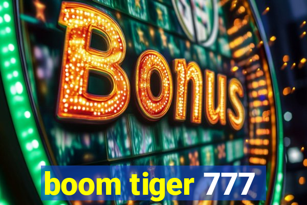 boom tiger 777